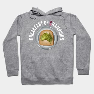 Breakfast of Champions - Avo Toast Hoodie